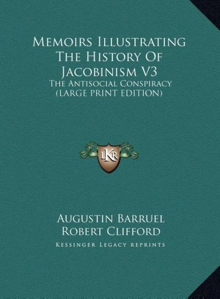 Produktbild: Memoirs Illustrating The History Of Jacobinism V3