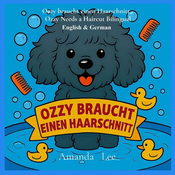 Produktbild: Ozzy braucht einen Haarschnitt - Ozzy Needs a Haircut Bilingual Deutsch