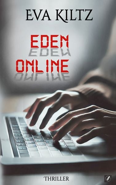 Eden online, Taschenbuch von Eva Kiltz, BoD – Books on Demand, 9783758340116