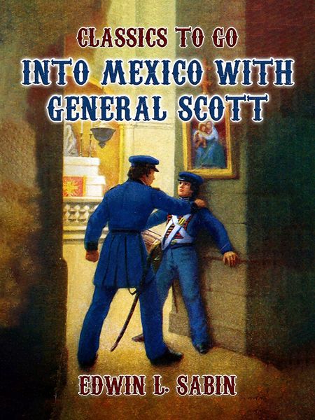 Produktbild: Into Mexico with General Scott