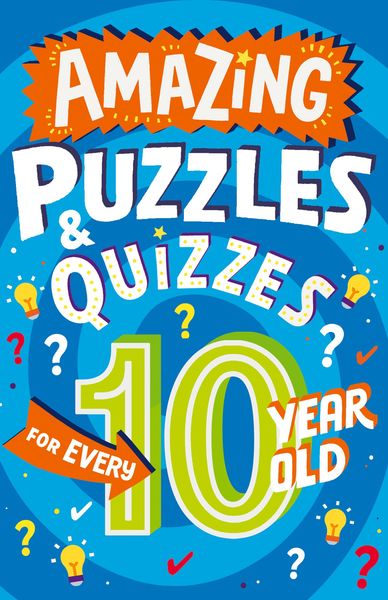Produktbild: Amazing Puzzles and Quizzes for Every 10 Year Old (Amazing Puzzles and Quizzes for Every Kid)