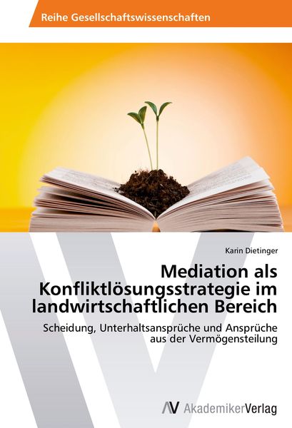 Produktbild: Mediation als Konfliktl&ouml;sungsstrategie im landwirtschaftlichen Bereich
