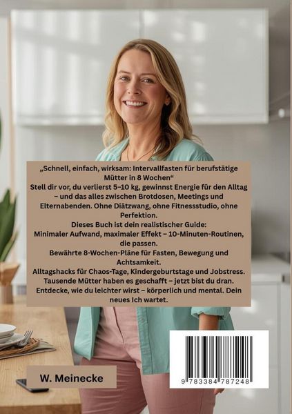 Produktbild: Schnell, einfach, wirksam: Intervallfasten f&uuml;r berufst&auml;tige M&uuml;tter in 8 Wochen