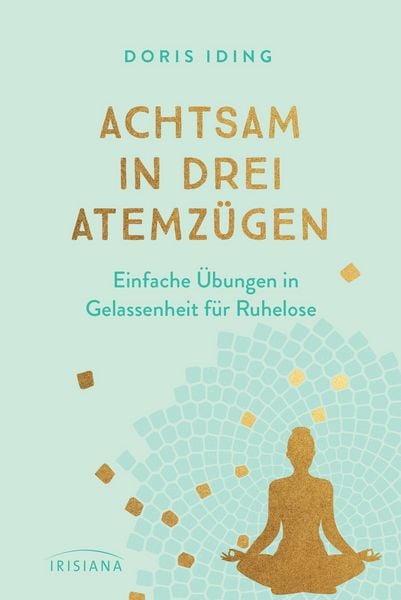 Produktbild: Achtsam in drei Atemz&uuml;gen