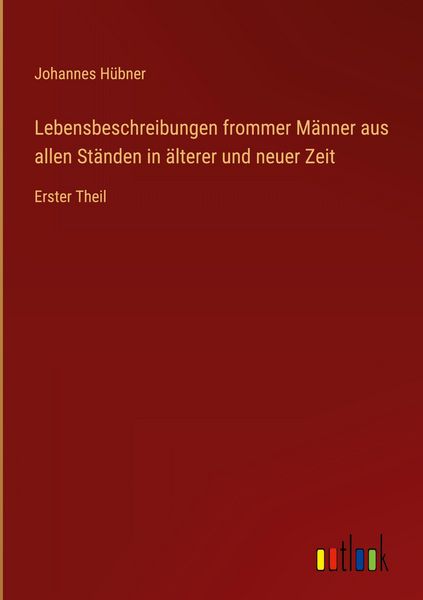 Produktbild: Lebensbeschreibungen frommer M&auml;nner aus allen St&auml;nden in &auml;lterer und neuer Zeit