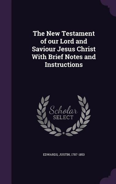 Produktbild: The New Testament of our Lord and Saviour Jesus Christ With Brief Notes and Instructions