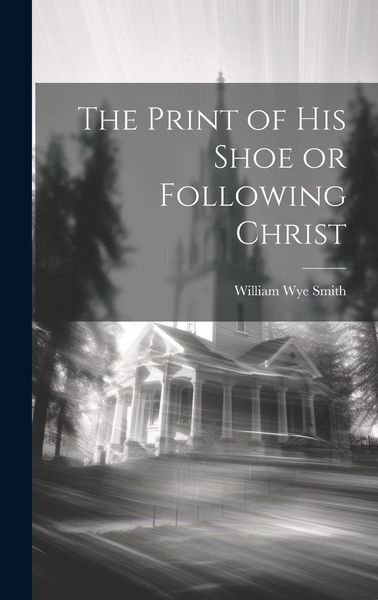 Produktbild: The Print of his Shoe or Following Christ
