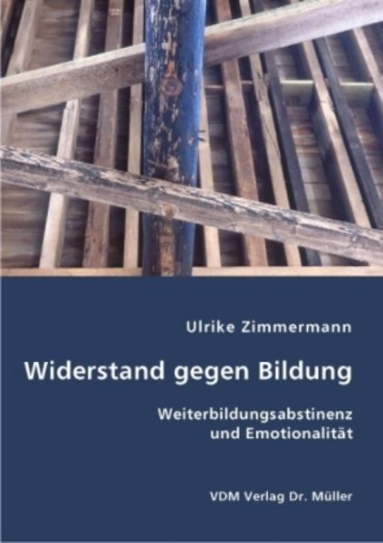 Widerstand gegen Bildung, Taschenbuch von Ulrike Zimmermann, VDM, 9783836449250