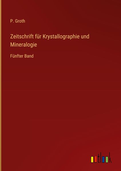 Produktbild: Zeitschrift f&uuml;r Krystallographie und Mineralogie