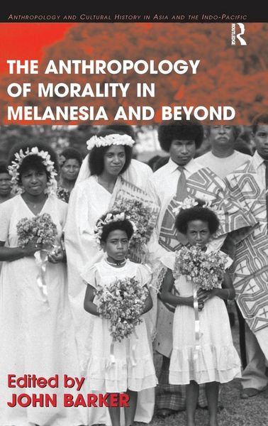 Produktbild: The Anthropology of Morality in Melanesia and Beyond