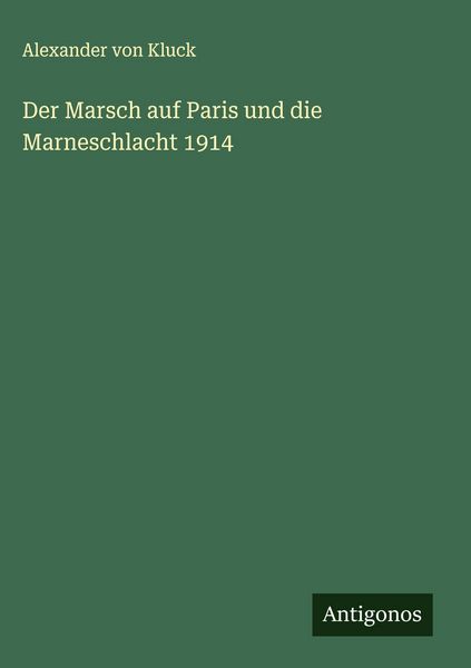 Produktbild: Der Marsch auf Paris und die Marneschlacht 1914