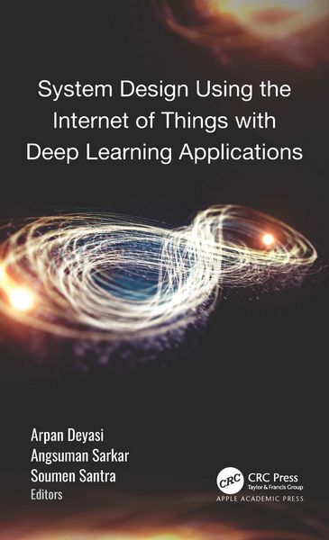 Produktbild: System Design Using the Internet of Things with Deep Learning Applications