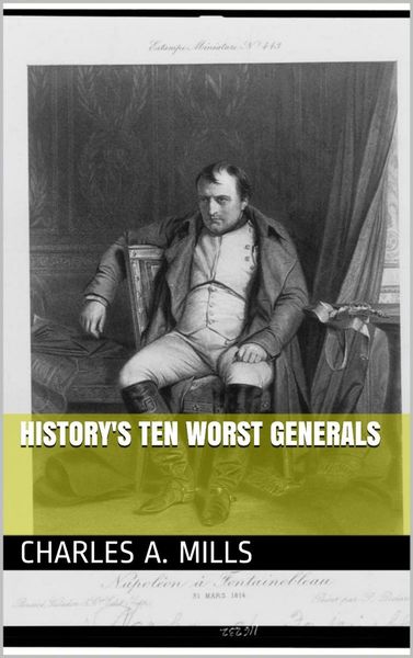 Produktbild: History's Ten Worst Generals