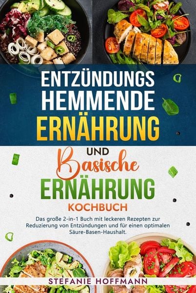 Produktbild: Entz&uuml;ndungshemmende Ern&auml;hrung und Basische Ern&auml;hrung Kochbuch