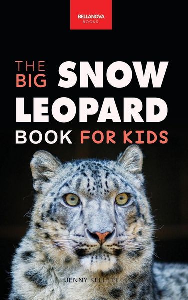 Produktbild: Snow Leopards The Big Snow Leopard Book for Kids