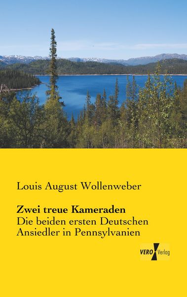 Zwei treue Kameraden, Taschenbuch von Louis August Wollenweber, BoD - Books on Demand, 9783956106859