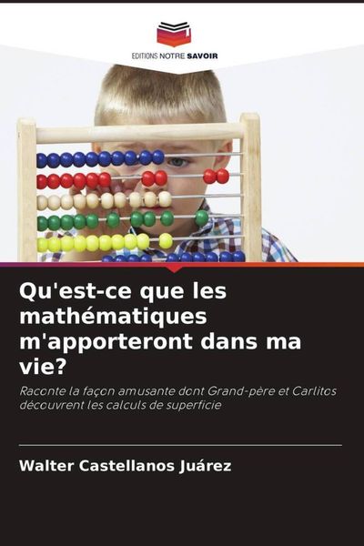 Produktbild: Qu'est-ce que les math&eacute;matiques m'apporteront dans ma vie?