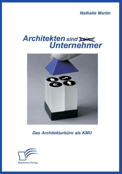 Produktbild: Architekten sind (keine) Unternehmer: Das Architekturb&uuml;ro als KMU
