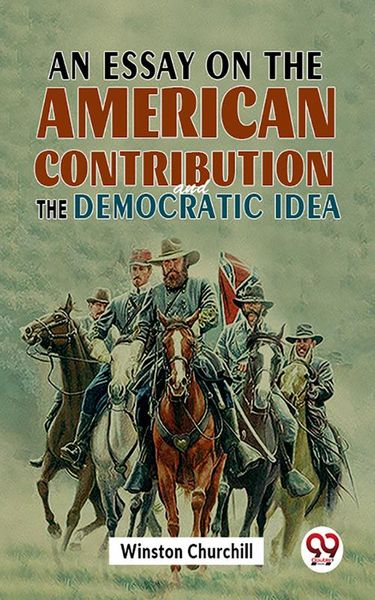 Produktbild: An Essay On The American Contribution And The Democratic Idea