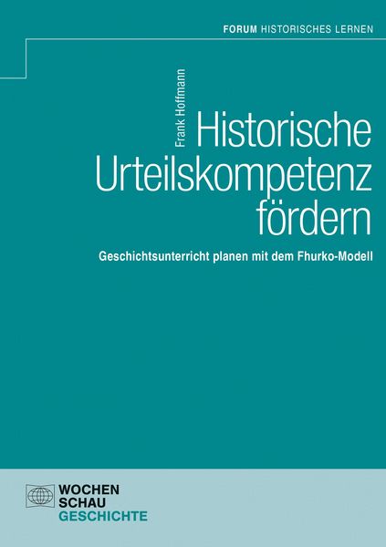 Produktbild: Historische Urteilskompetenz f&ouml;rdern