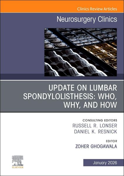 Produktbild: Update on Lumbar Spondylolisthesis: Who, Why, and How, an Issue of Neurosurgery Clinics of North America