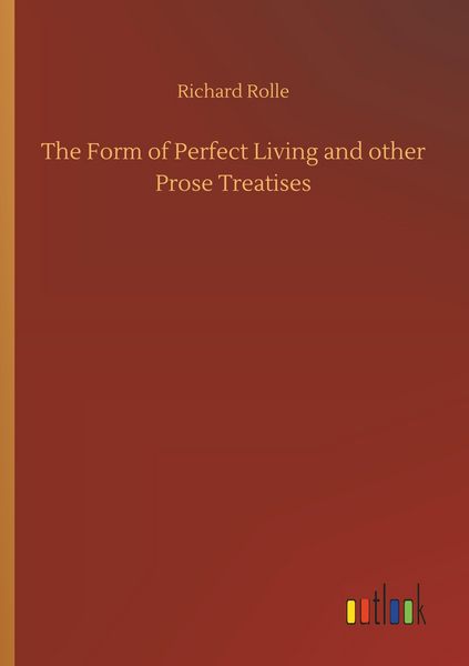 Produktbild: The Form of Perfect Living and other Prose Treatises