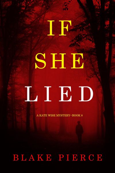 Produktbild: If She Lied (A Kate Wise Mystery-Book 8)