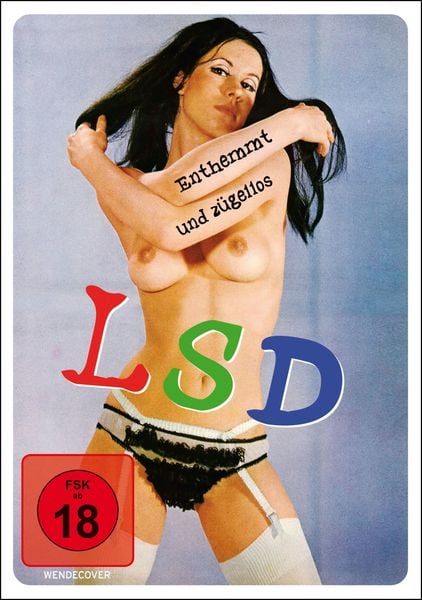 L.S.D. - Enthemmt und zügellos