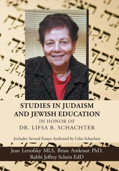 Produktbild: Studies in Judaism and Jewish Education in honor of Dr. Lifsa B. Schachter