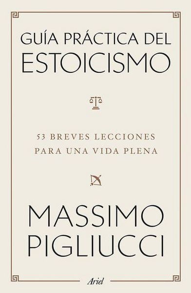Produktbild: Gu&iacute;a Pr&aacute;ctica del Estoicismo: 53 Breves Lecciones Para Una Vida Plena / A Field Guide to a Happy Life