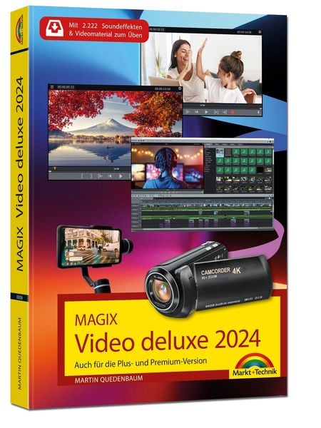 MAGIX Video deluxe 2024 - Das Buch zur Software. Die besten Tipps und Tricks:, Taschenbuch von Martin Quedenbaum, Markt + Technik Verlag,