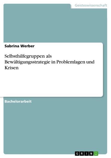 Produktbild: Selbsthilfegruppen als Bew&auml;ltigungsstrategie in Problemlagen und Krisen