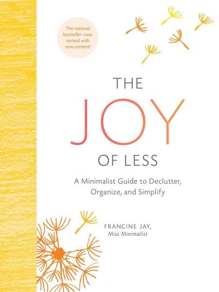 Produktbild: The Joy of Less: A Minimalist Guide to Declutter, Organize, and Simplify - Updated and Revised