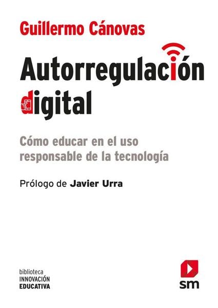 Produktbild: Autorregulaci&oacute;n digital : c&oacute;mo educar en el uso responsable de la tecnolog&iacute;a