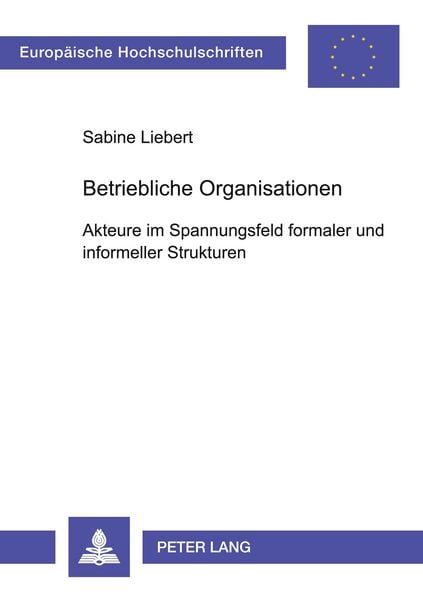 Betriebliche Organisationen, Taschenbuch von Sabine Liebert, Peter Lang GmbH, Internationaler Verlag der Wissenschaften, 9783631395059