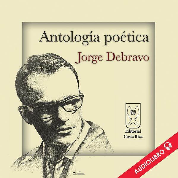 Antología poética - Jorge Debravo, Audio, 9789968684682