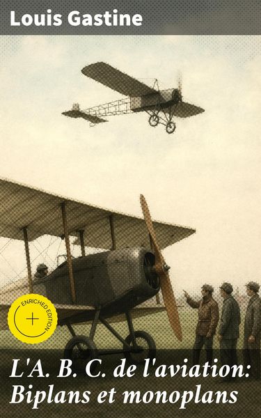 Produktbild: L'A. B. C. de l'aviation: Biplans et monoplans