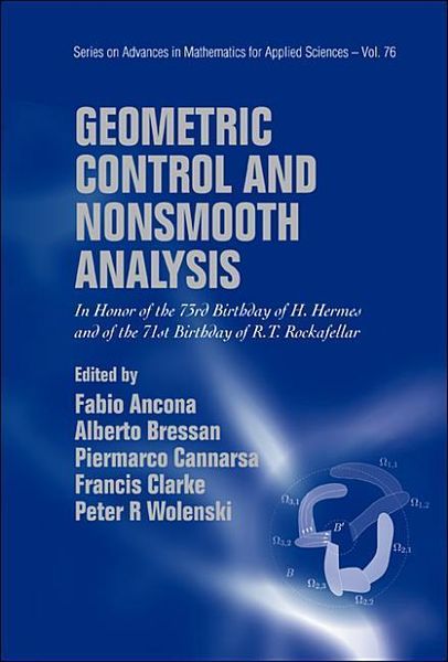 Produktbild: Geometric Control and Nonsmooth Analysis: In Honor of the 73rd Birthday of H Hermes and of the 71st Birthday of R T Rockafellar