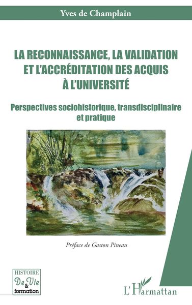 La reconnaissance, la validation et l'accréditation des acquis à l'université; Taschenbuch von Yves de Champlain, Editions L'Harmattan; 9782336489858