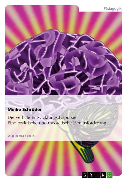 Produktbild: Die verbale Entwicklungsdyspraxie. Eine praktische und theoretische Herausforderung
