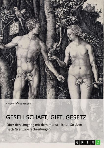 Produktbild: Gesellschaft, Gift, Gesetz. &Uuml;ber den Umgang mit dem menschlichen Streben nach Grenz&uuml;berschreitungen