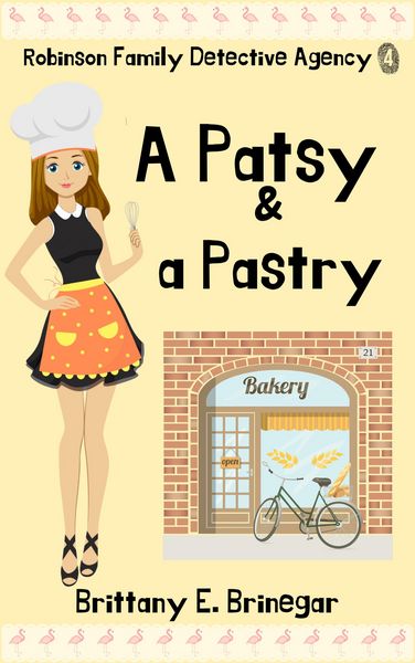 Produktbild: A Patsy & a Pastry (Robinson Family Detective Agency, #4)