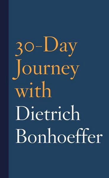 Produktbild: 30-Day Journey with Dietrich Bonhoeffer