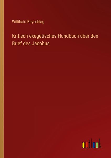 Produktbild: Kritisch exegetisches Handbuch &uuml;ber den Brief des Jacobus