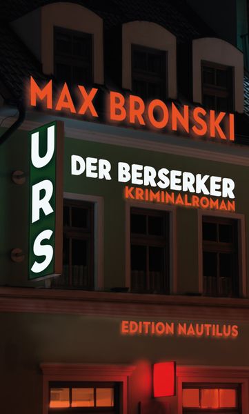 Urs der Berserker, Taschenbuch von Max Bronski, Edition Nautilus GmbH, 2710000533733