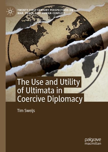 Produktbild: The Use and Utility of Ultimata in Coercive Diplomacy