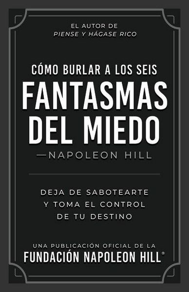Produktbild: C&oacute;mo Burlar a Los Seis Fantasmas del Miedo (Napoleon Hill's How to Outwit the Six Ghosts of Fear)