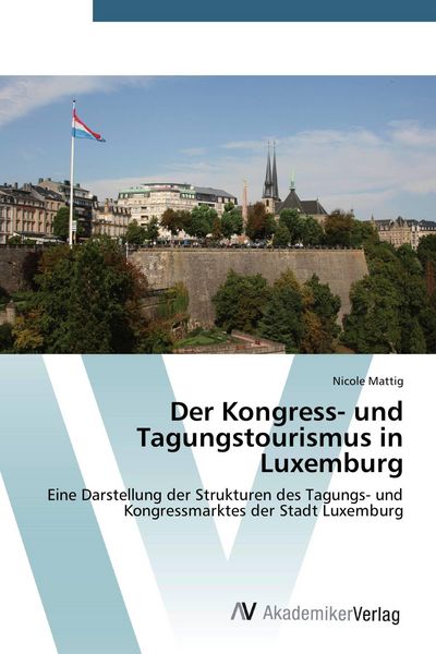 Produktbild: Der Kongress- und Tagungstourismus in Luxemburg