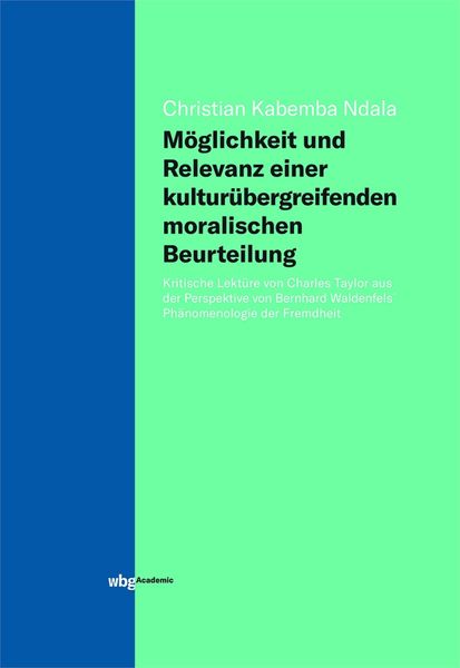Produktbild: M&ouml;glichkeit und Relevanz einer kultur&uuml;bergreifenden moralischen Beurteilung