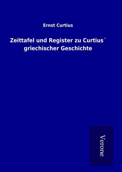 Produktbild: Zeittafel und Register zu Curtius&acute; griechischer Geschichte